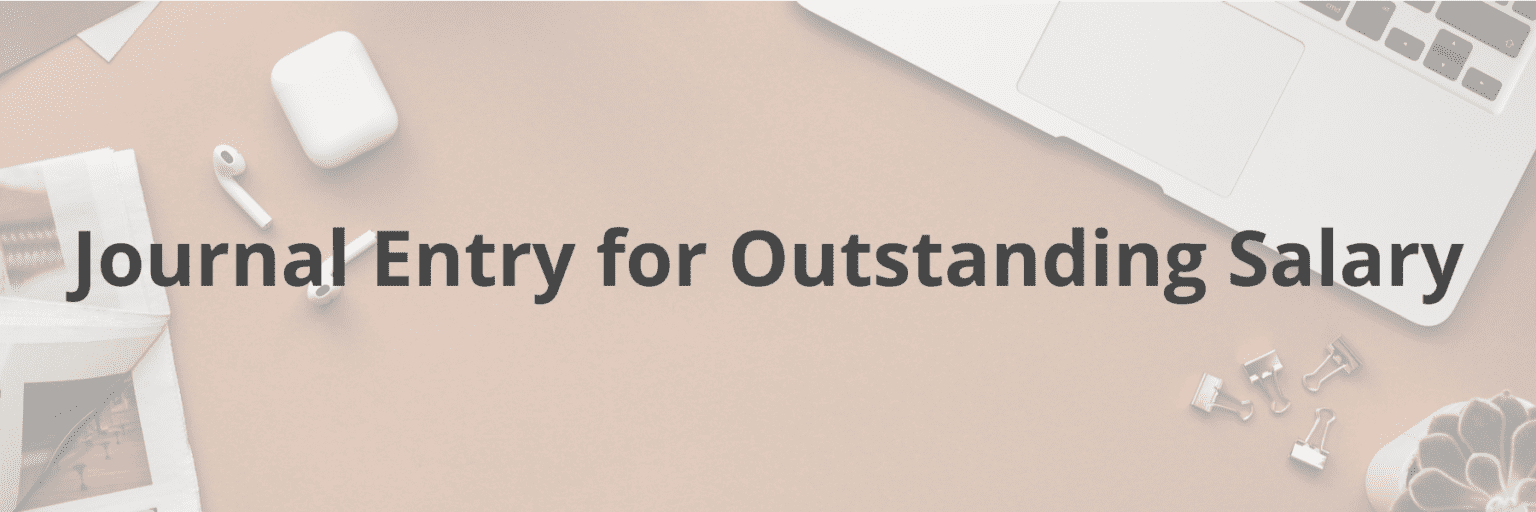 what-is-journal-entry-for-salary-outstanding-accounting-abstract